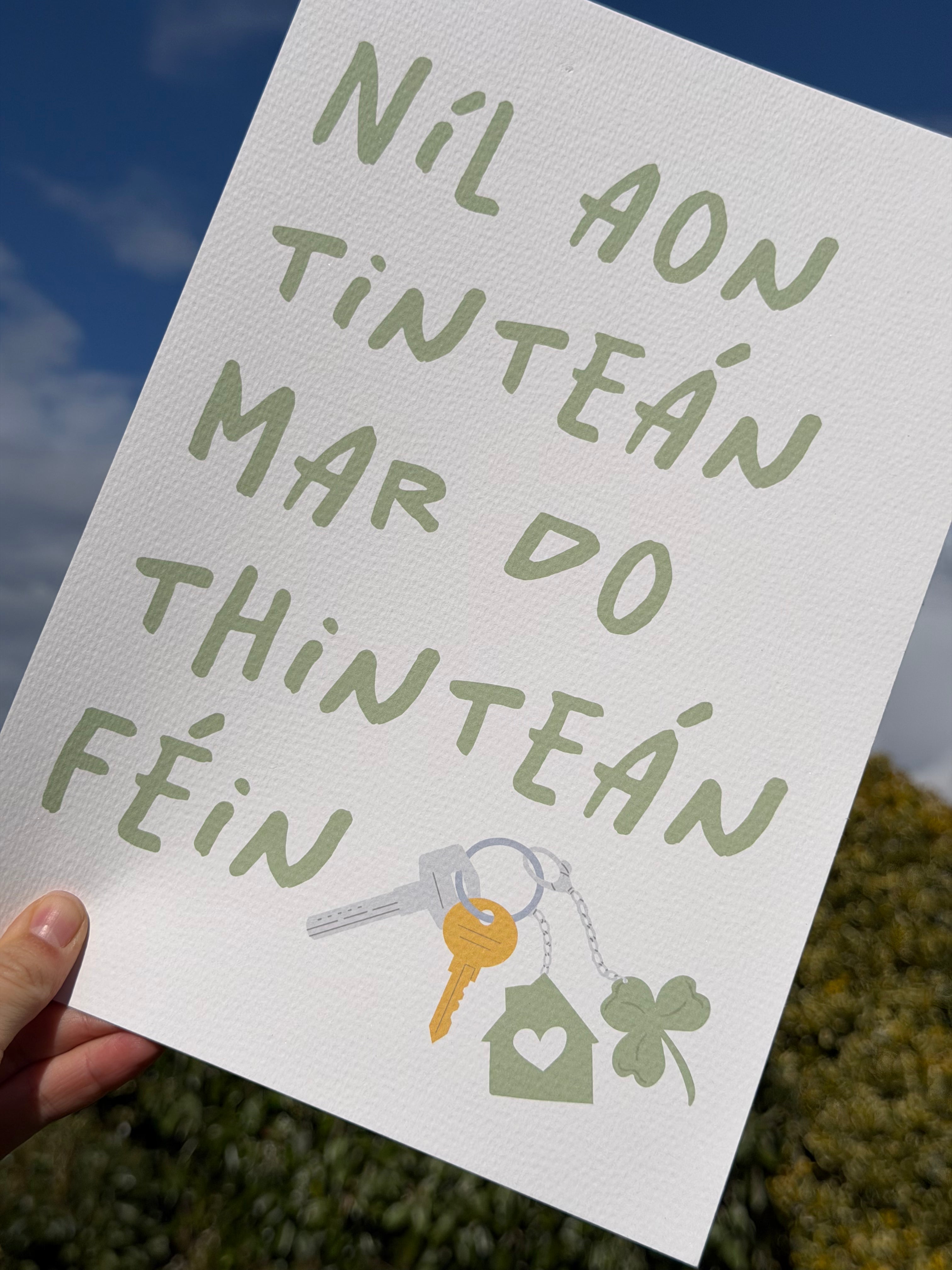 Níl Aon Tinteán Mar Do Thinteán Féin | There's No Place Like Home Print |  Irish Seanfhocail Print