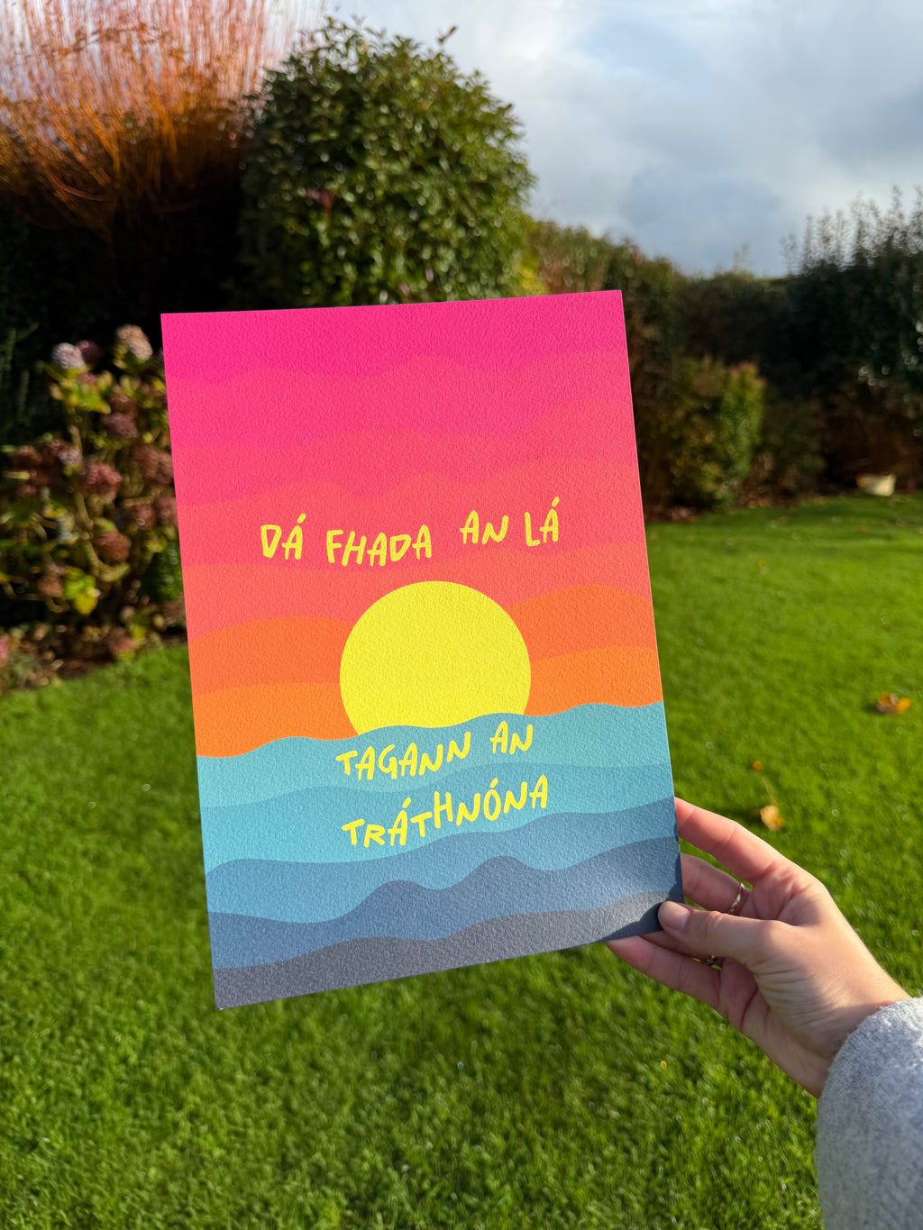 Dá Fhada An Lá Tagann An Tráthnóna | Irish Seanfhocail Print | Gaeilge Gift