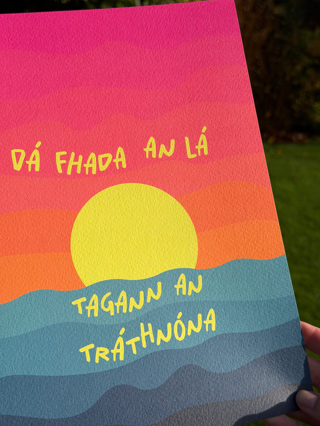 Dá Fhada An Lá Tagann An Tráthnóna | Irish Seanfhocail Print | Gaeilge Gift